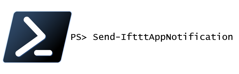 Send smartphone notifications using PowerShell and IFTTT